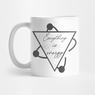 Everything is energy Mug